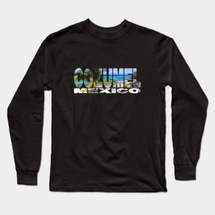 COZUMEL - Mexico Stunning Beach Paradise Long Sleeve T-Shirt